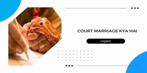 Court Marriage Kya Hai कोर्ट मैरिज की पूरी प्रक्रिया 