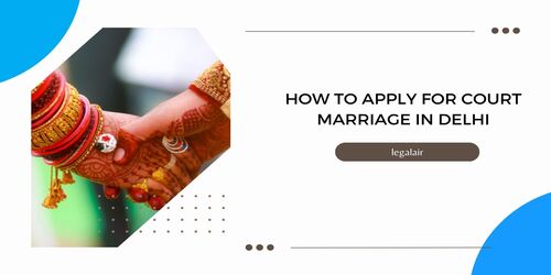 How to Apply for Court Marriage in Delhi