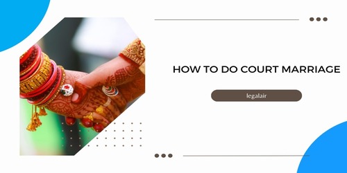 How to Do Court Marriage
