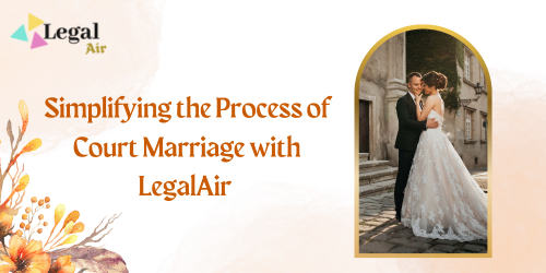 Simplifying the Process of Court Marriage